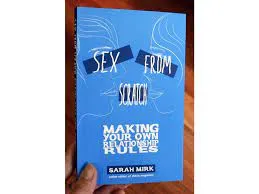 Sex From Scratch Making Your Own Relationship Rules Microcosm Publishing Couples